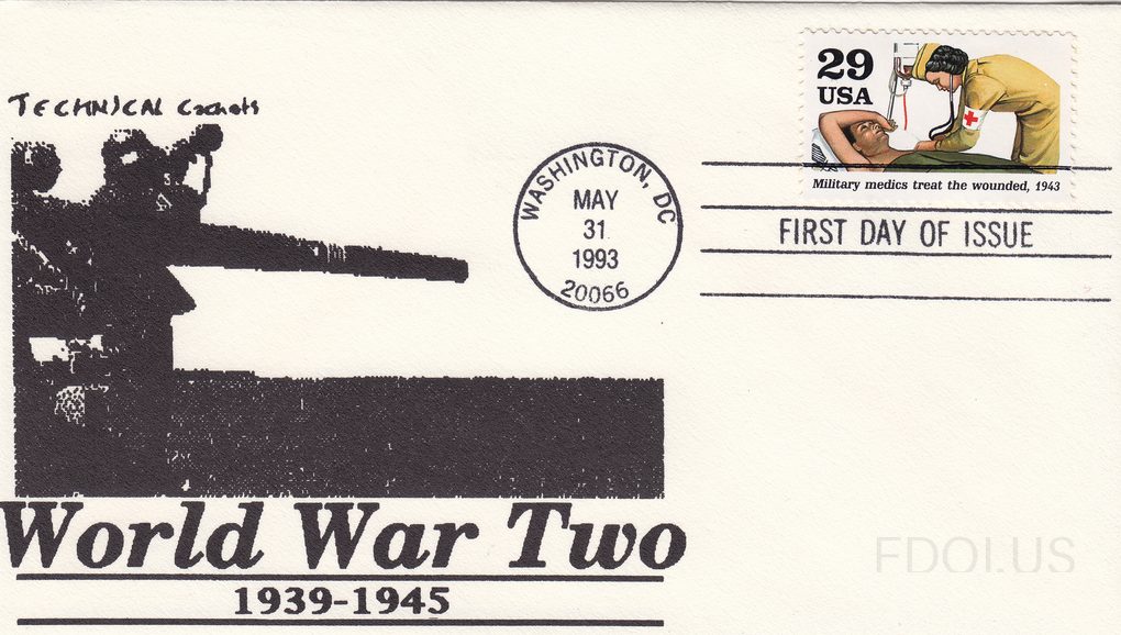 The cachet, produced by Technical Cachets, features a black-and-white photographic-style illustration of a large naval or anti-aircraft gun with crew members visible, commemorating World War Two 1939-1945. The 29-cent USA stamp depicts a military medic in olive drab uniform treating a wounded soldi…